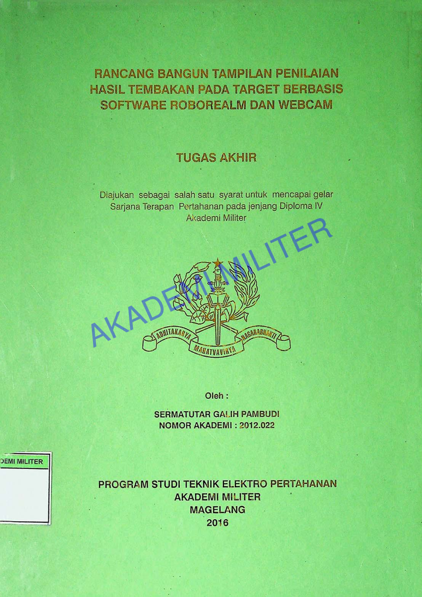 RANCANG BANGUN TAMPILAN PENILAIAN HASIL TEMBAKAN PADA TARGET BERBASIS SOFTWARE ROBOREALM DAN WEBCAM